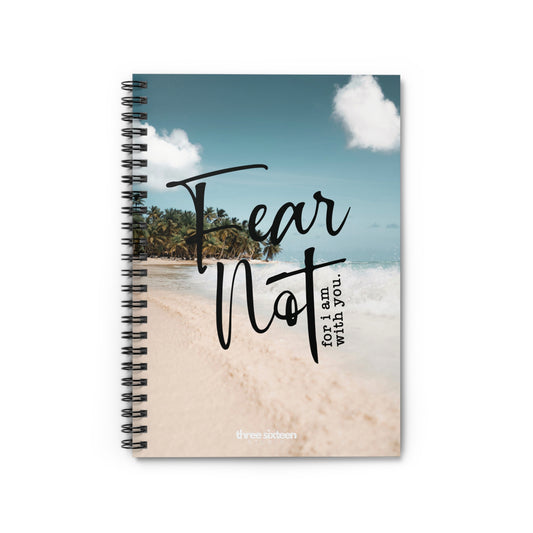 Fear Not Spiral Notebook